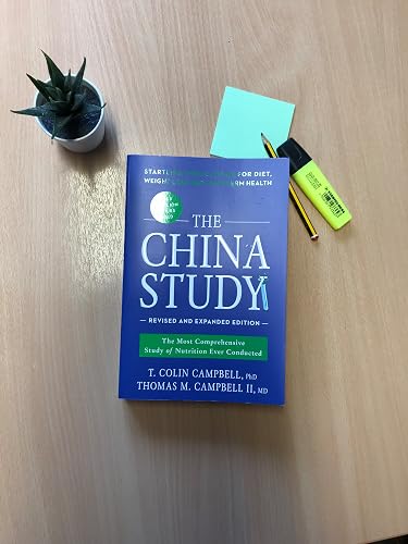 The China Study: Revised and Expanded Edition: The Most